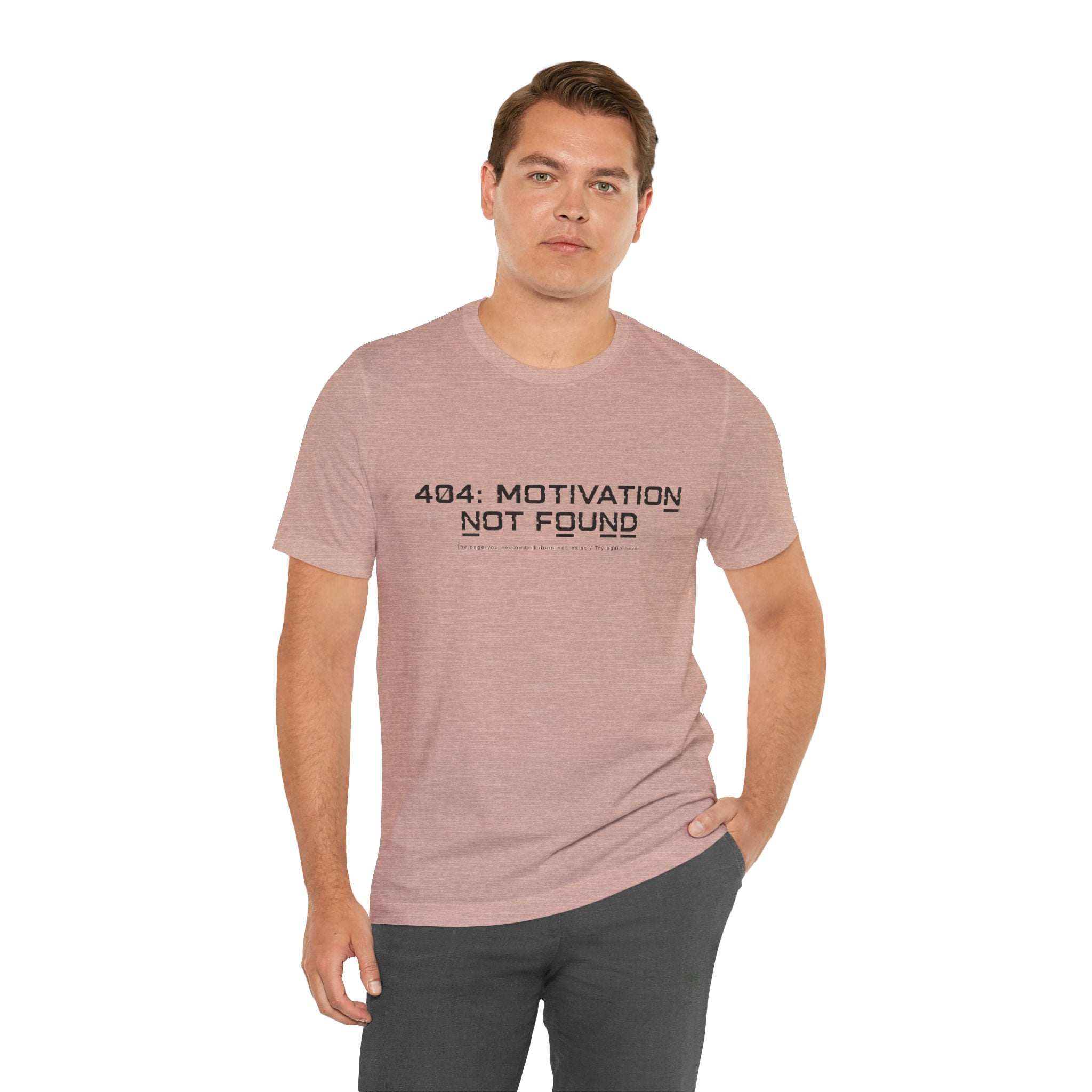 404 Motivation Not Found Unisex T-Shirt