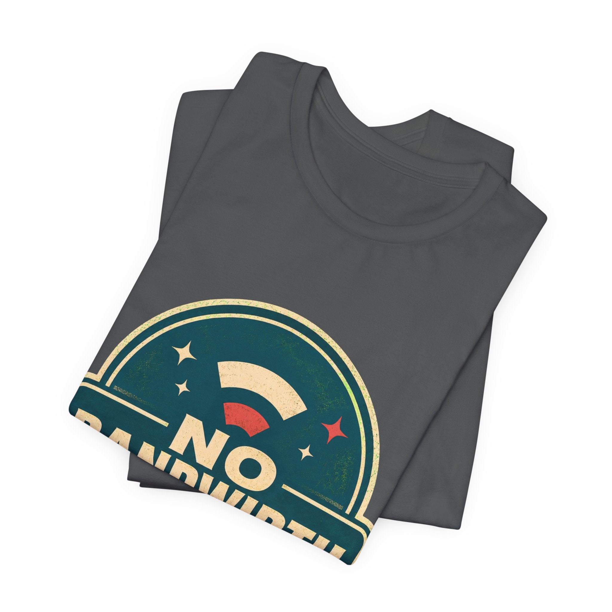 No Bandwidth For Drama Unisex T-Shirt