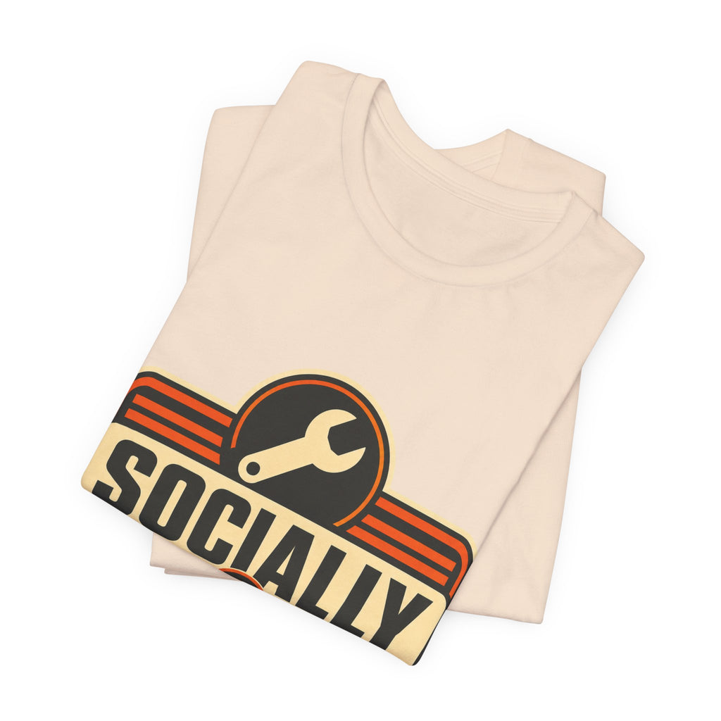 Socially In Maintenance Unisex T-Shirt