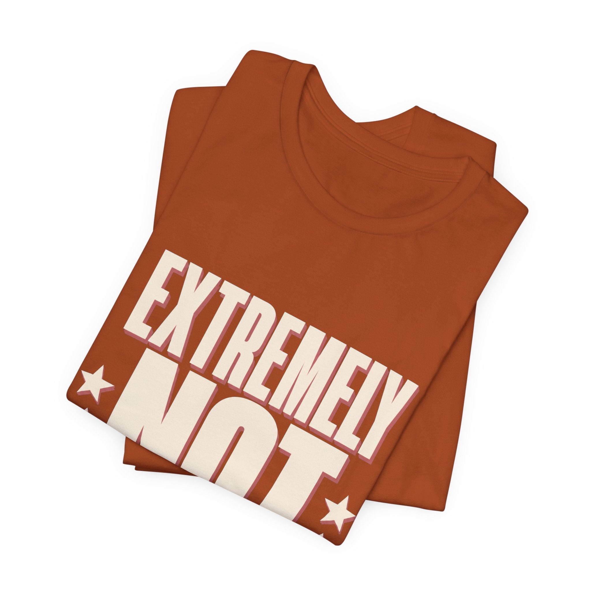 Extremely Not Available Unisex T-Shirt