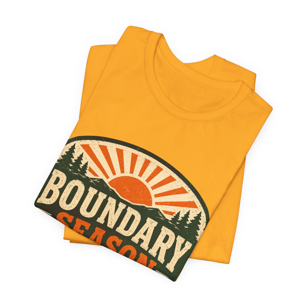 Boundary Season Is Open Unisex T-Shirt