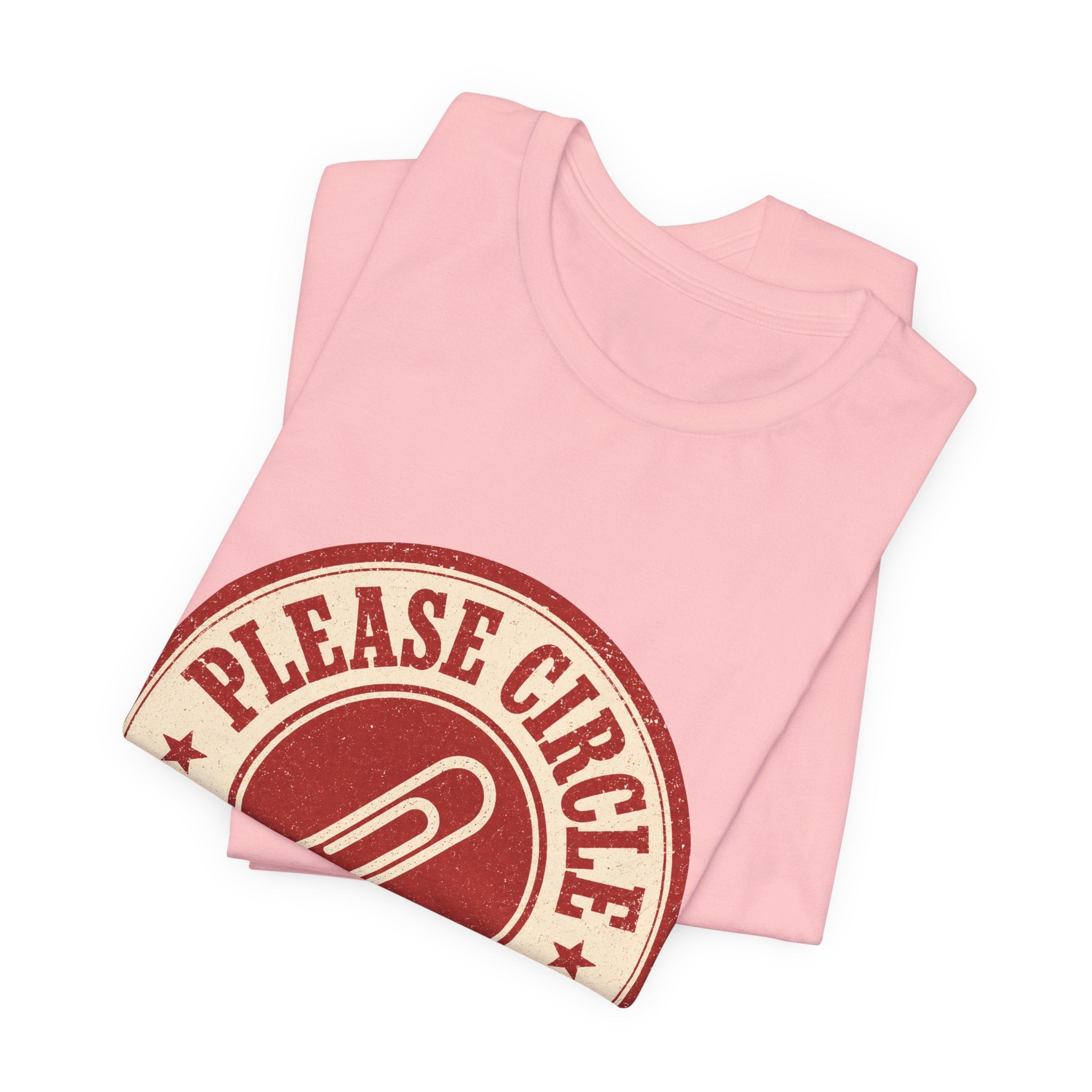 Please Circle Back Never Unisex T-Shirt