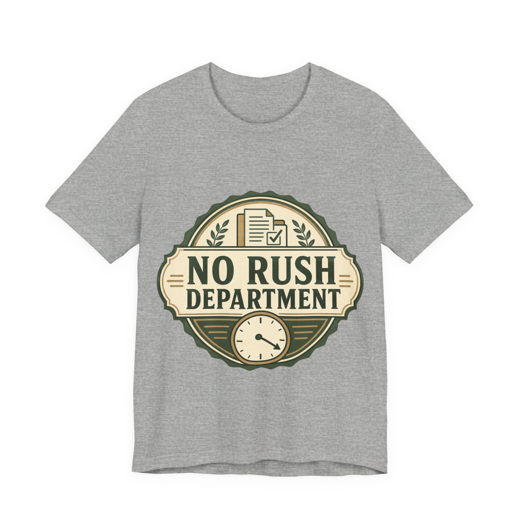 No Rush Department Unisex T-Shirt