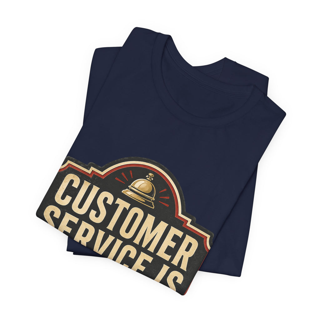 Customer Service Is Closed Unisex T-Shirt