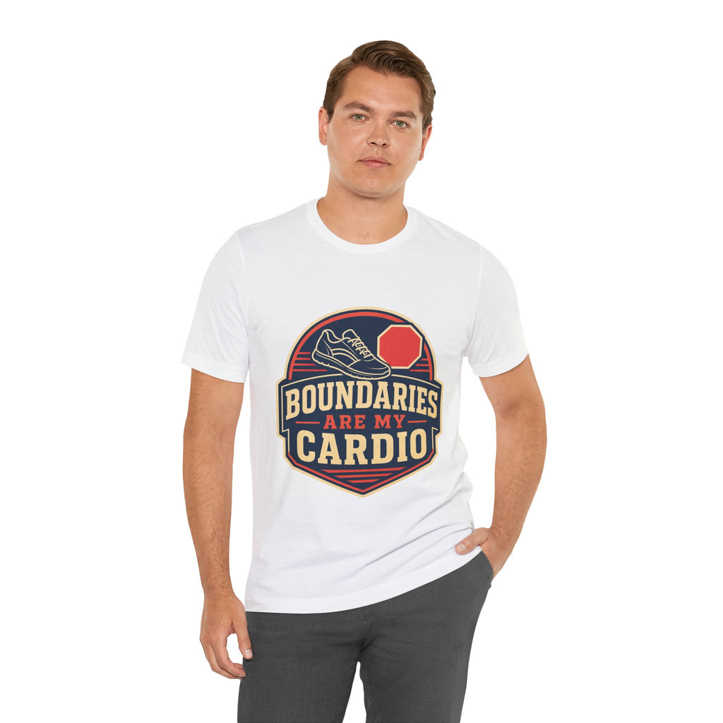 Boundaries Are My Cardio Unisex T-Shirt