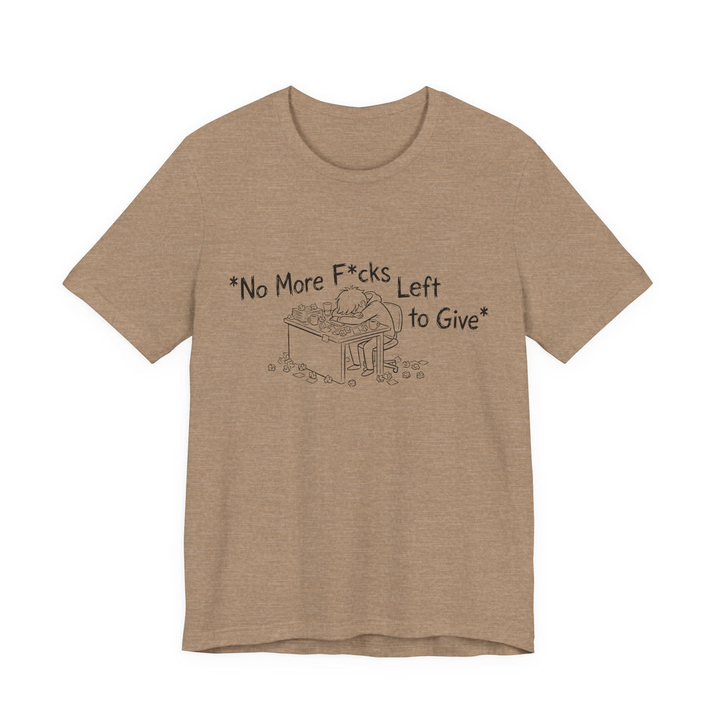 Zero Fs Left to Give Unisex T-Shirt