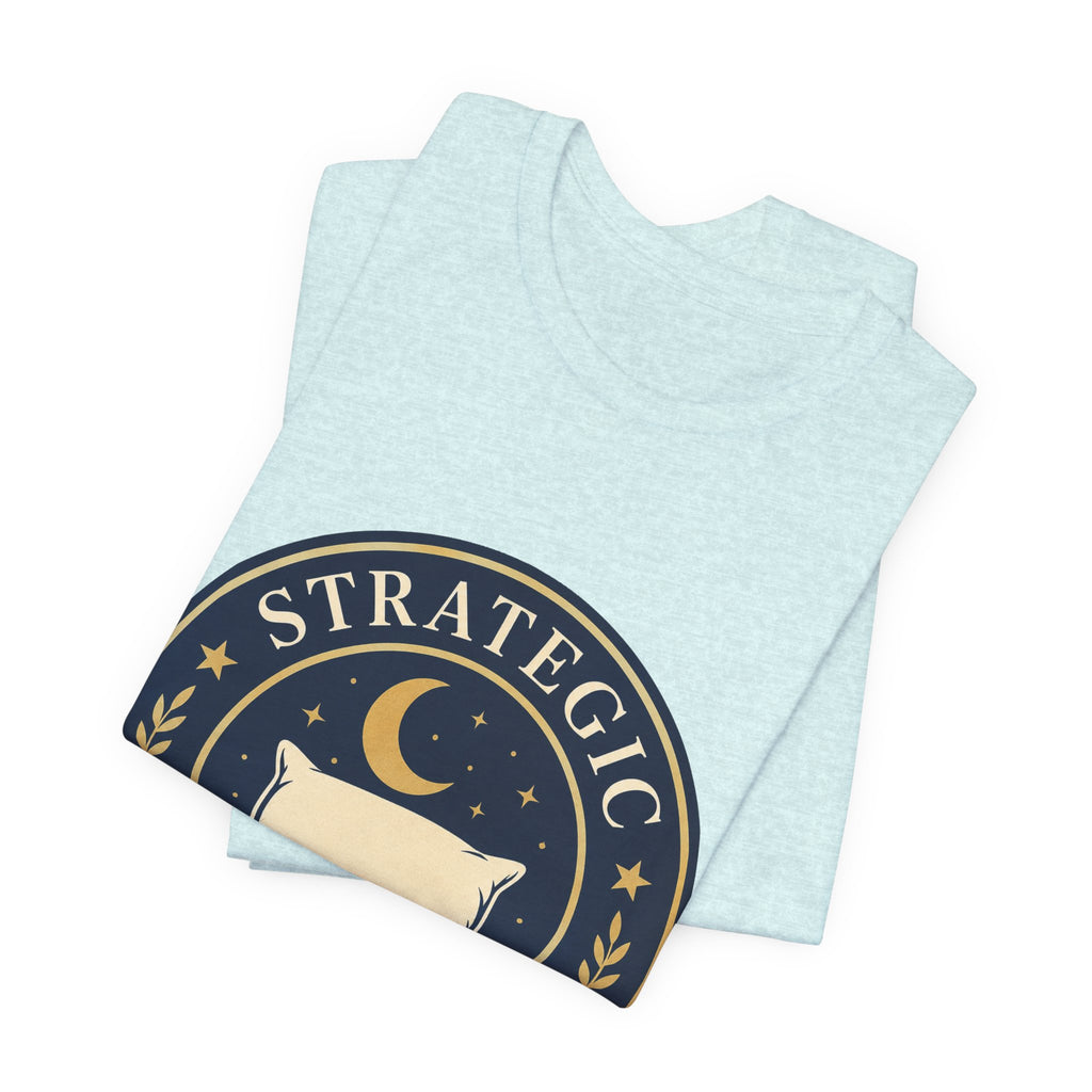 Strategic Napping Division Unisex T-Shirt