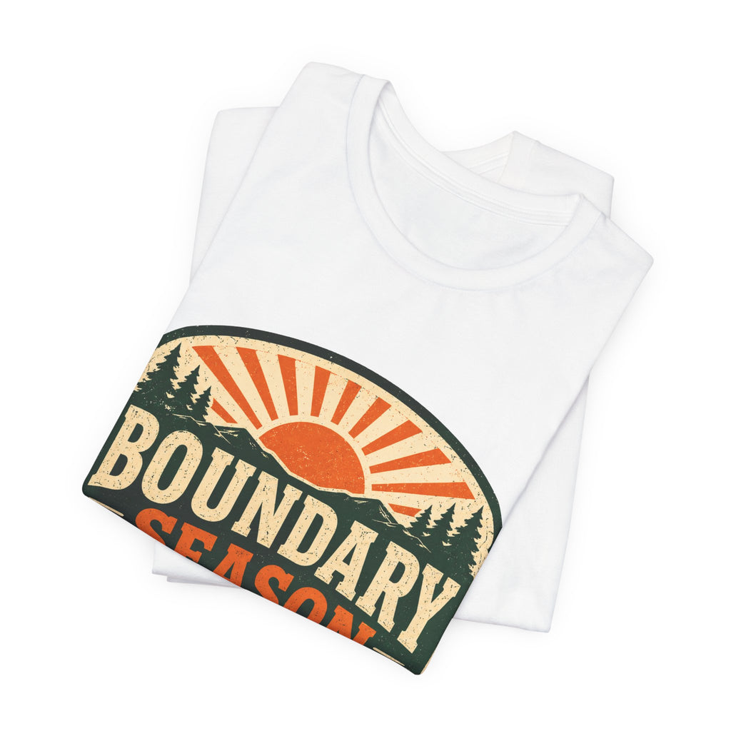 Boundary Season Is Open Unisex T-Shirt