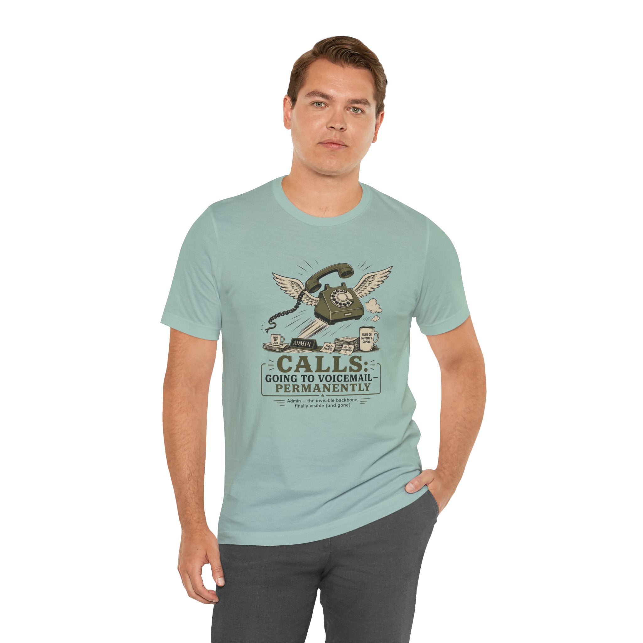 Calls Going to Voicemail Permanently Unisex T-Shirt