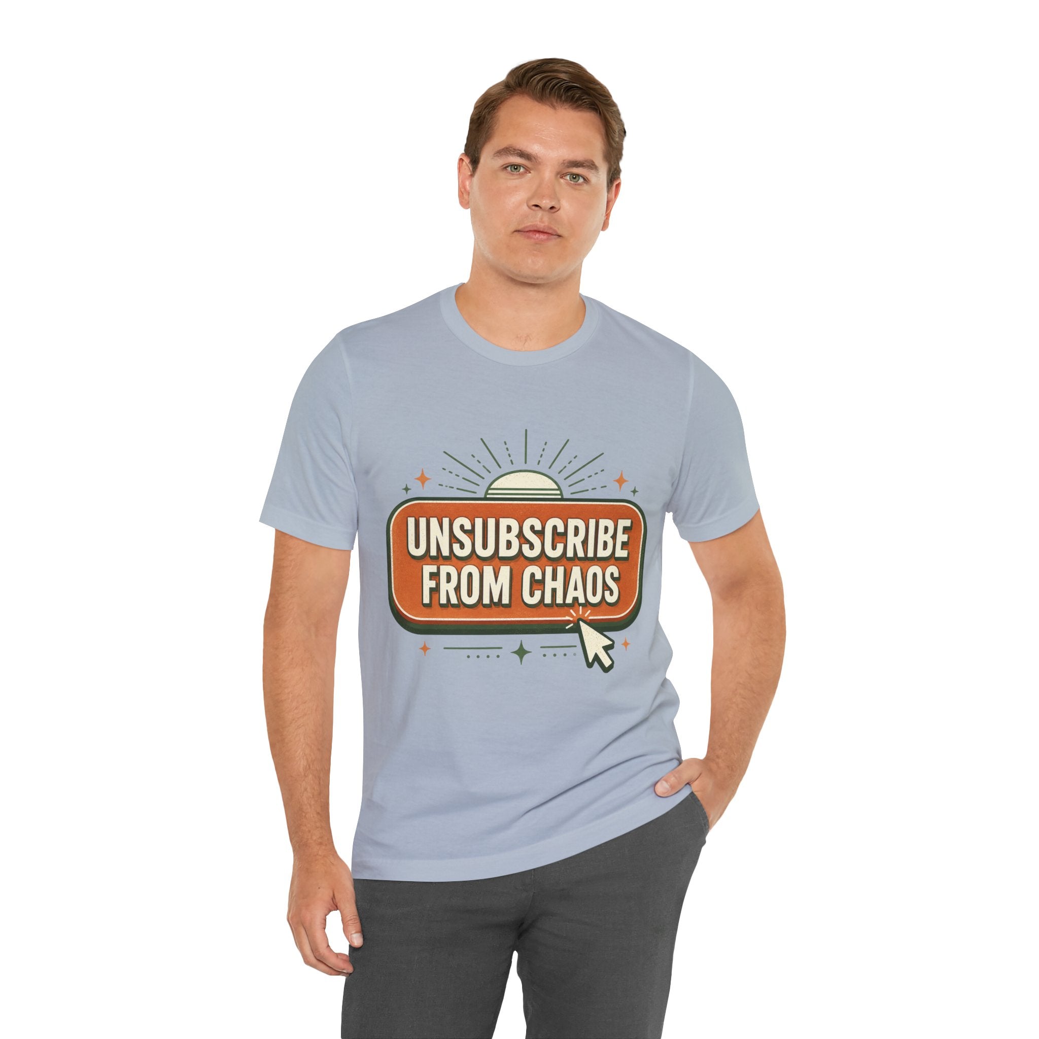 Unsubscribe From Chaos Unisex T-Shirt