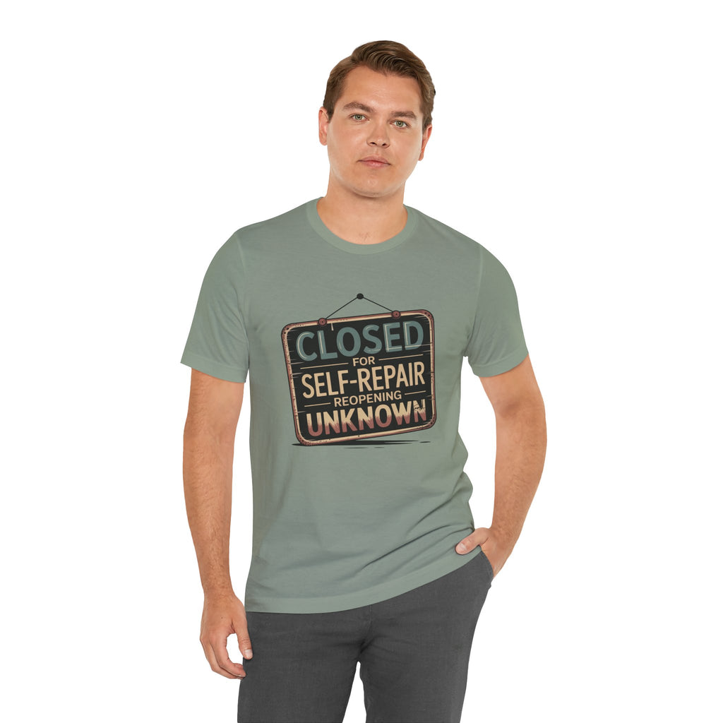 Closed For Self-Repair Unisex T-Shirt