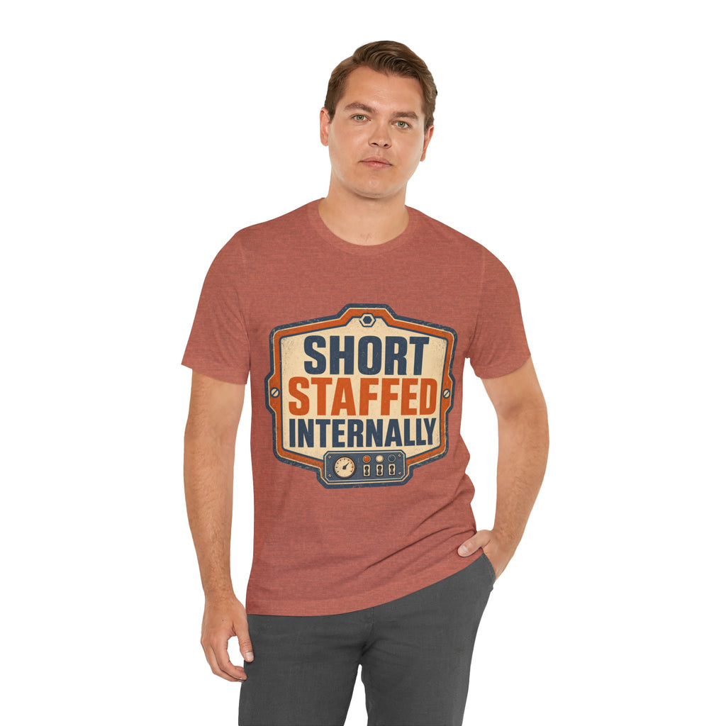 Short Staffed Internally Unisex T-Shirt
