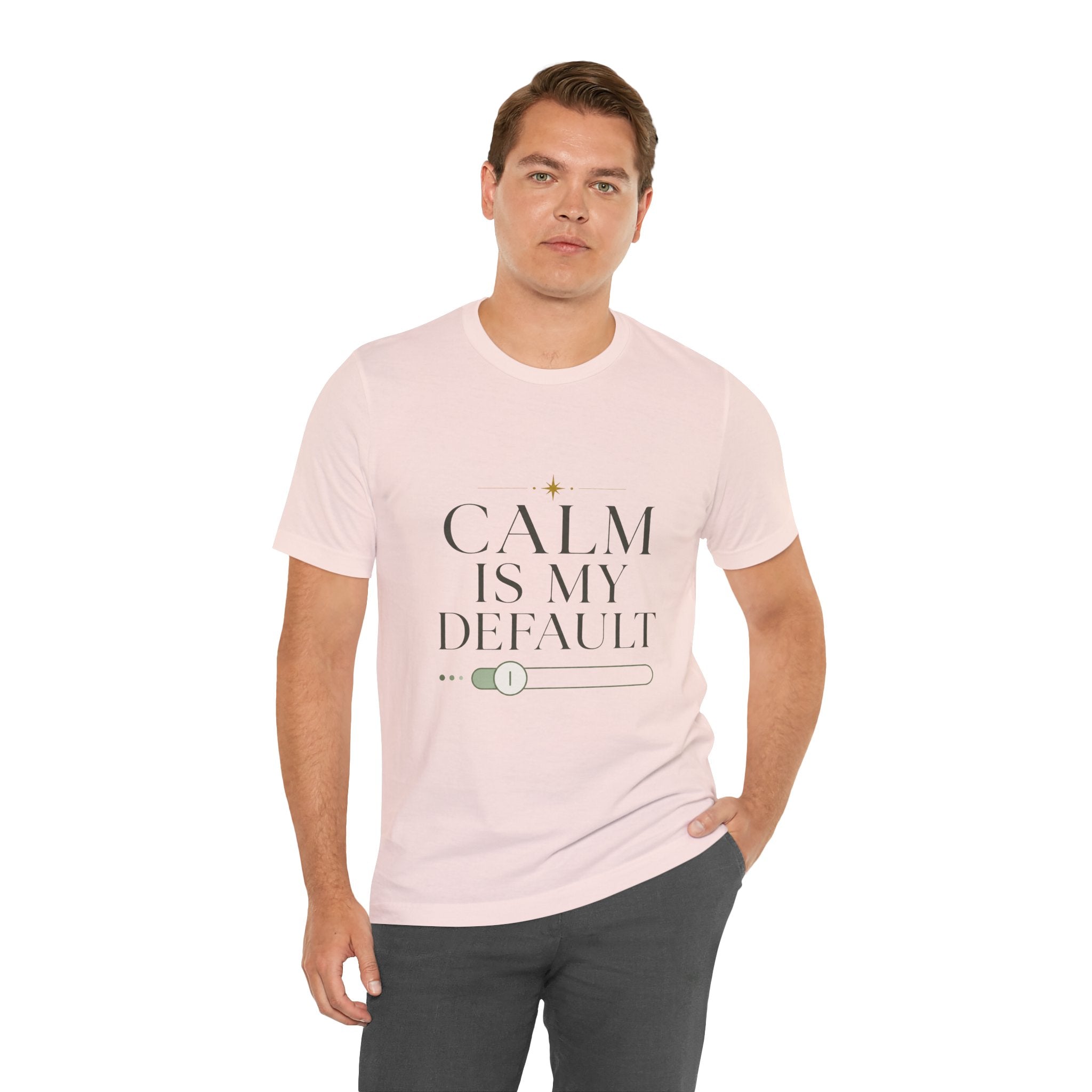 Calm Is My Default Unisex T-Shirt