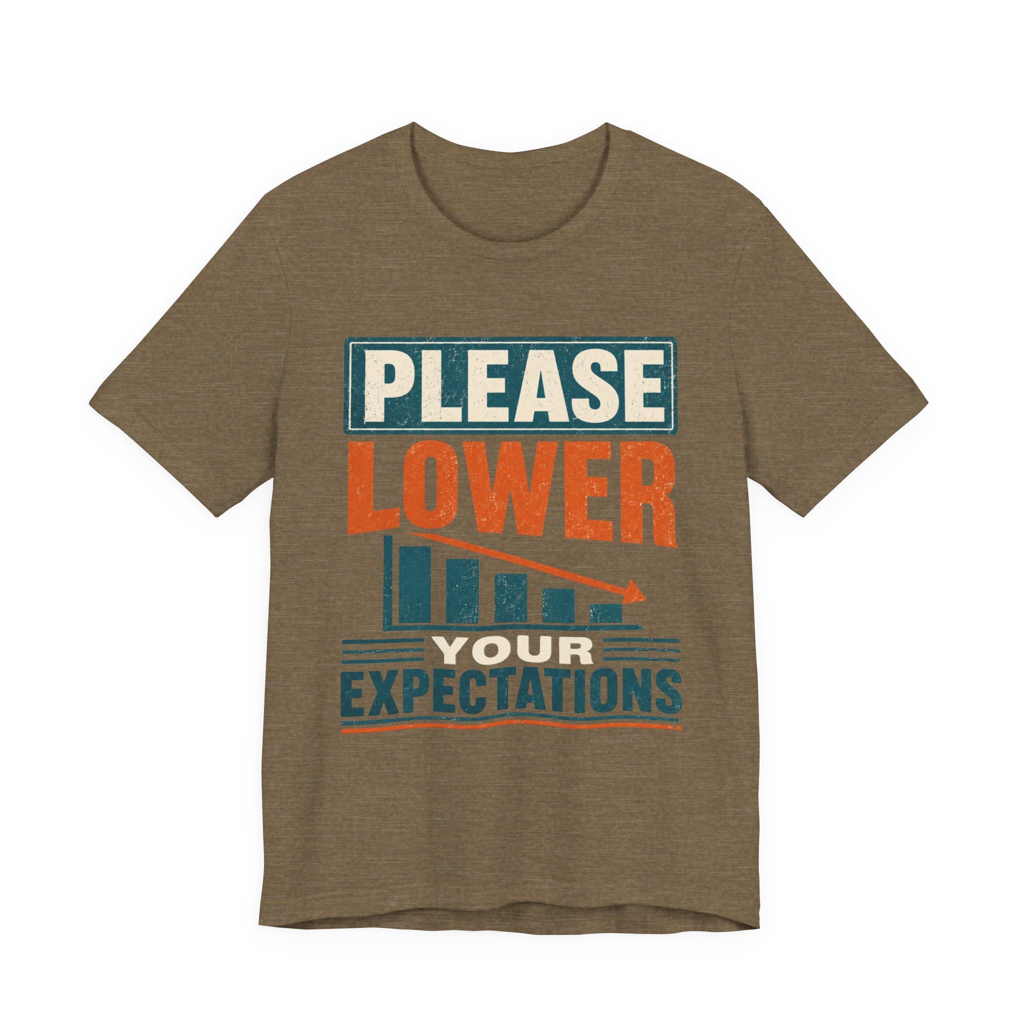 Please Lower Your Expectations Unisex T-Shirt