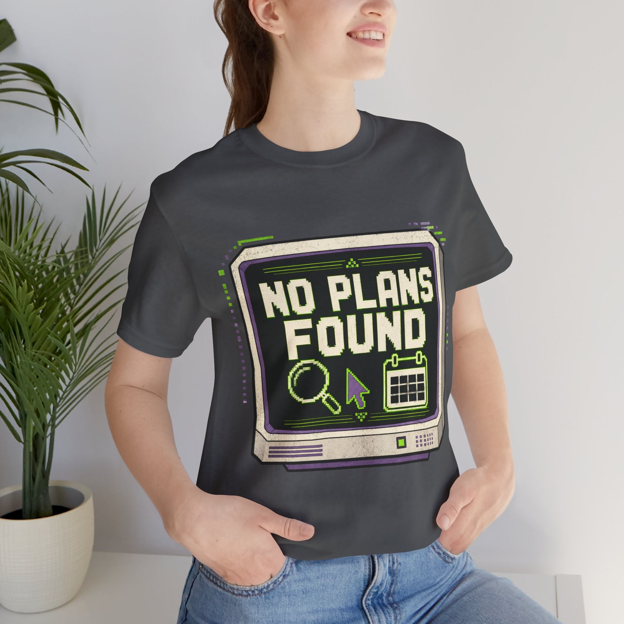 No Plans Found Unisex T-Shirt