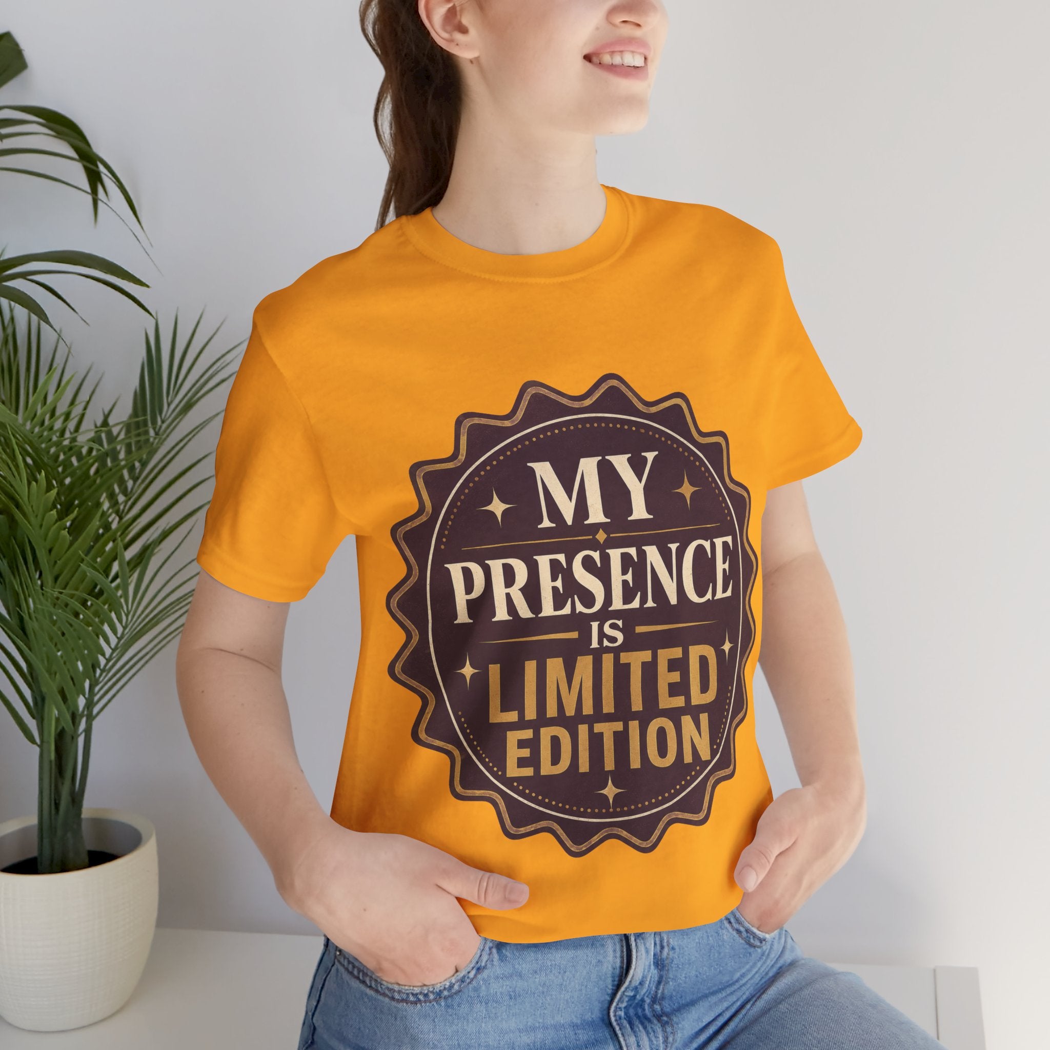 My Presence Is Limited Edition Unisex T-Shirt