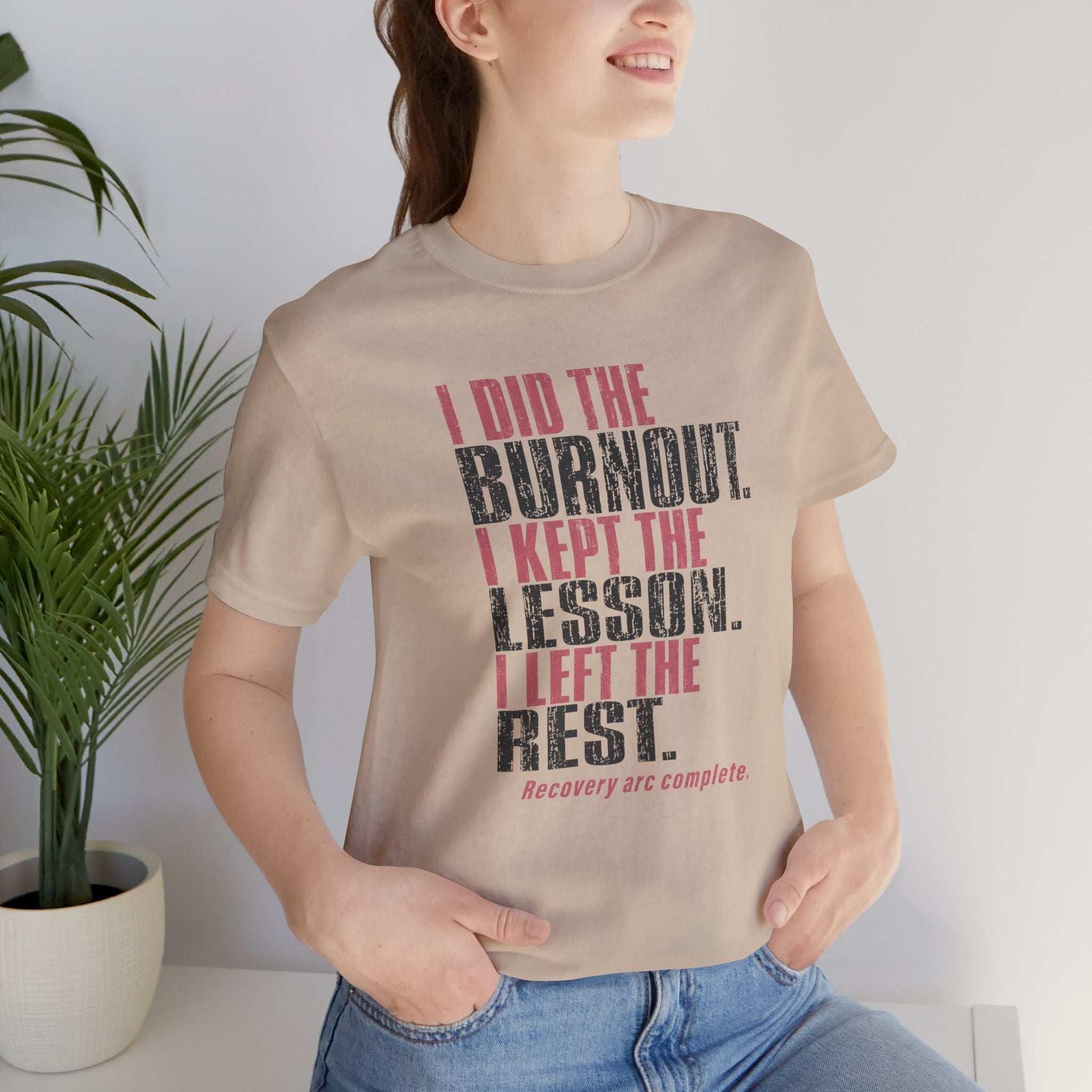 I Did The Burnout Kept The Lesson Unisex T-Shirt