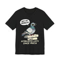 Not My Problem Pigeon T-Shirt
