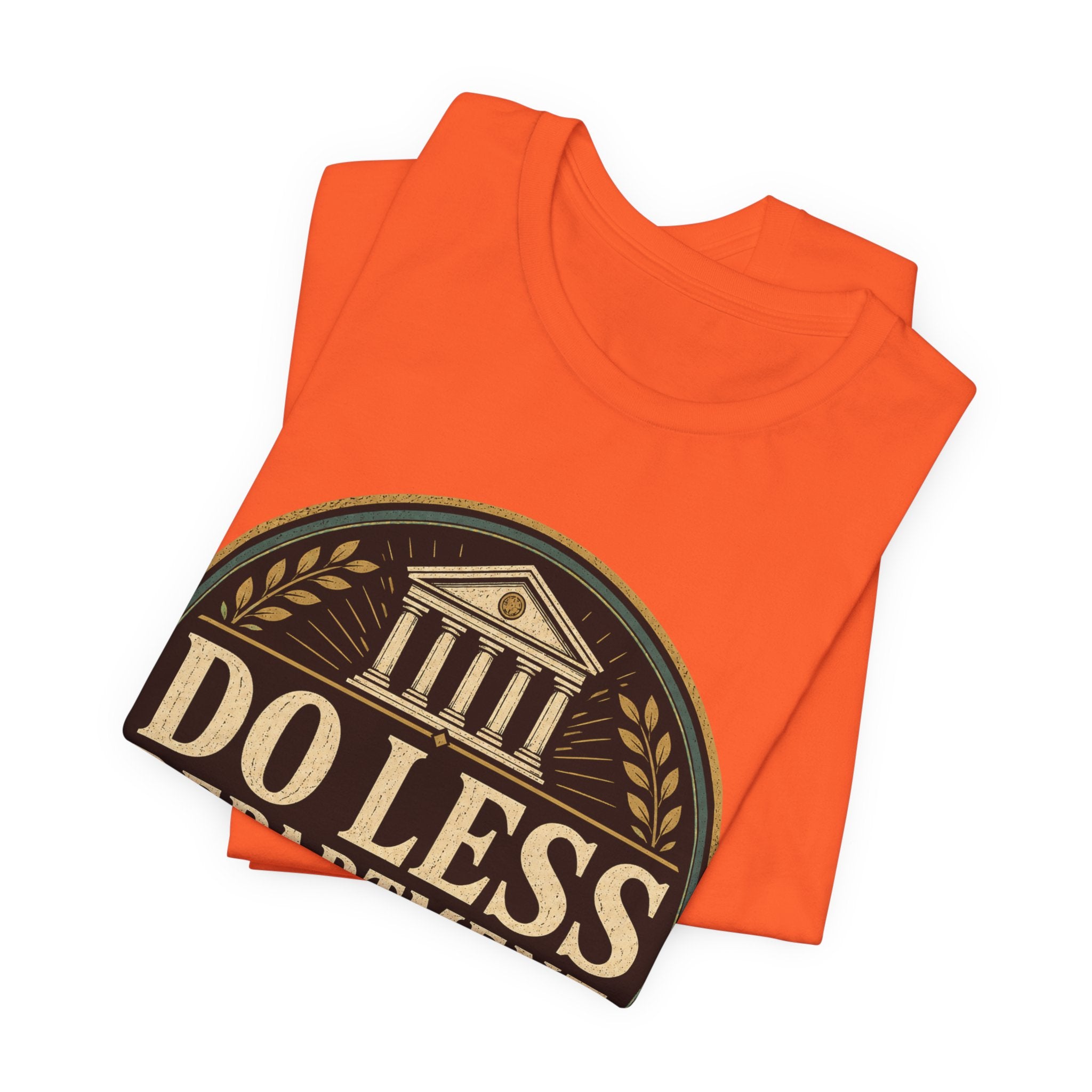Do Less Department Unisex T-Shirt