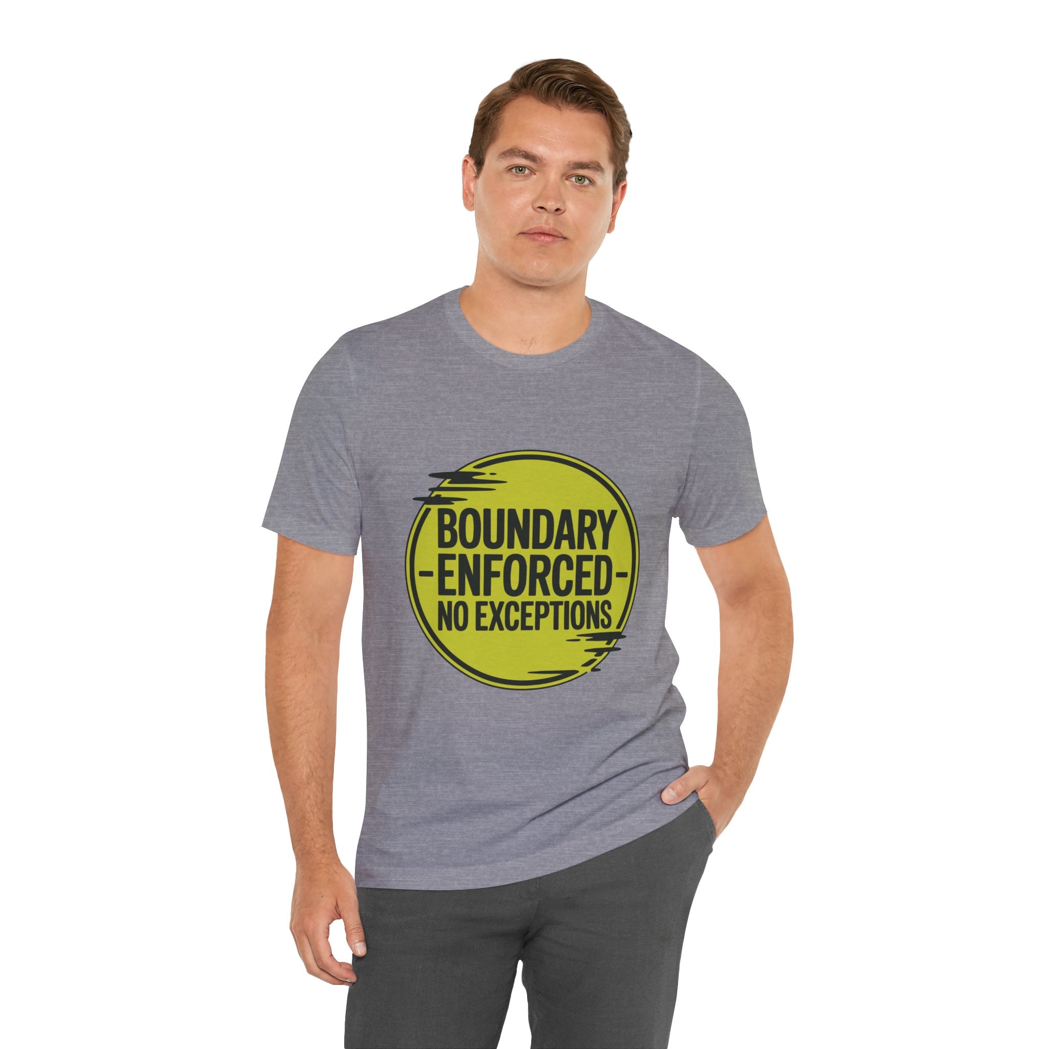 Boundary Enforced No Exceptions Unisex T-Shirt