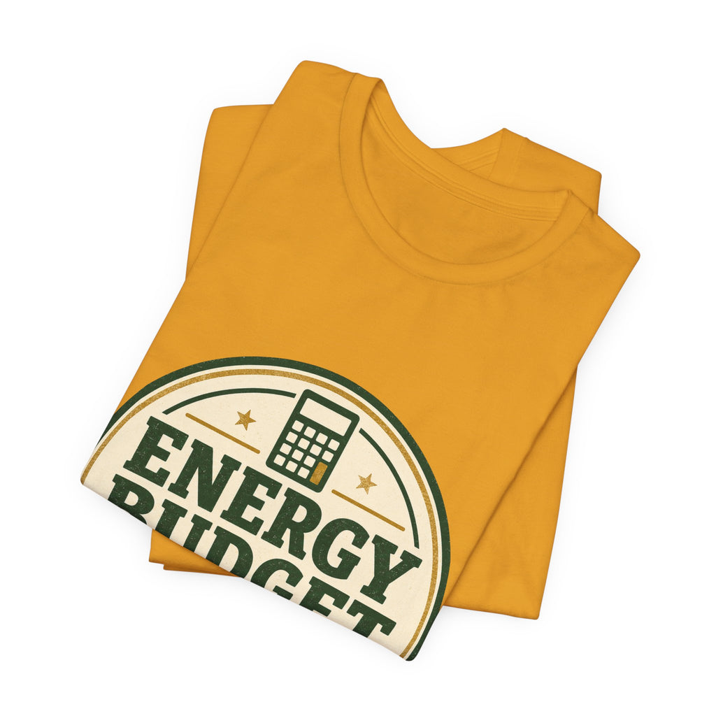 Energy Budget Approved Unisex T-Shirt