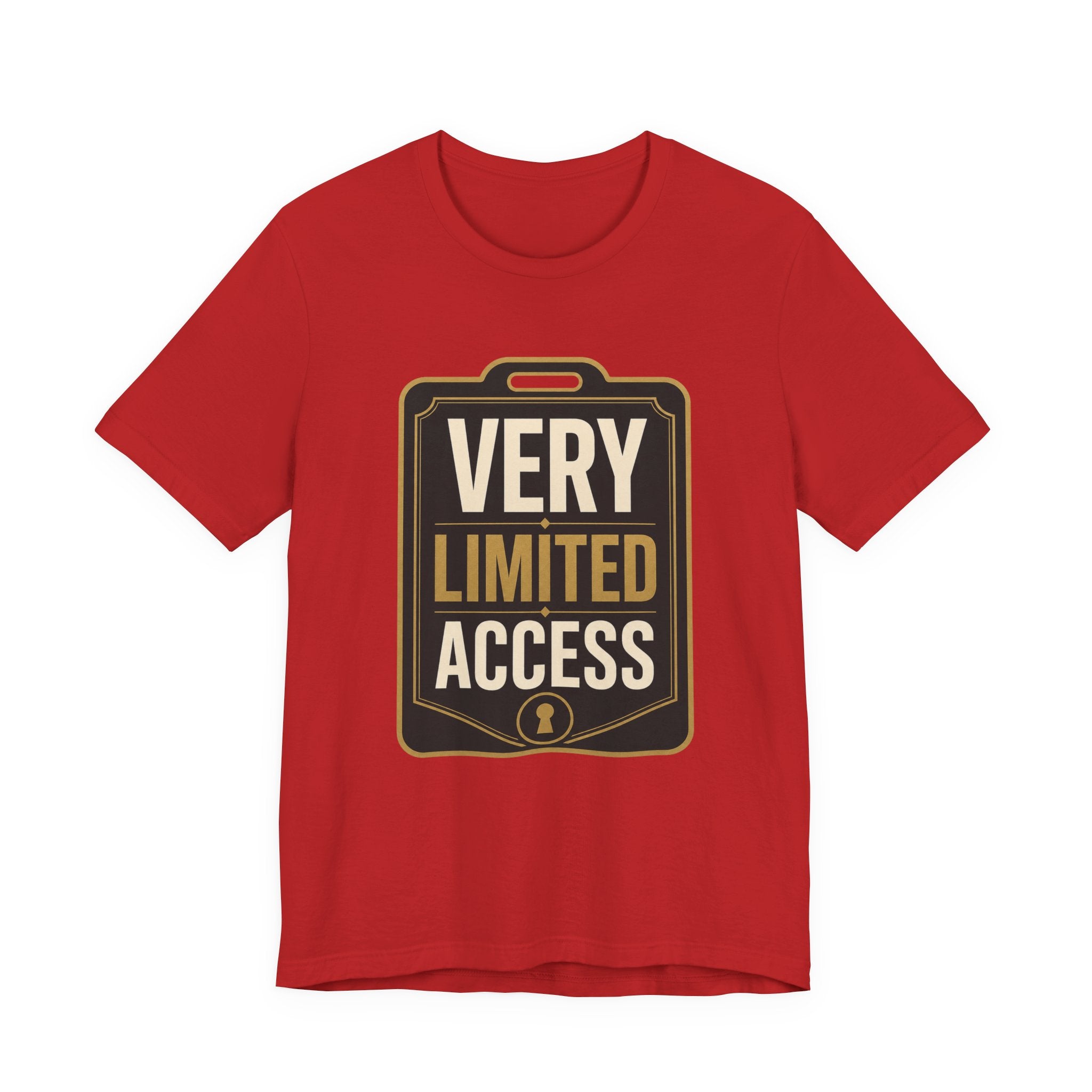 Very Limited Access Unisex T-Shirt