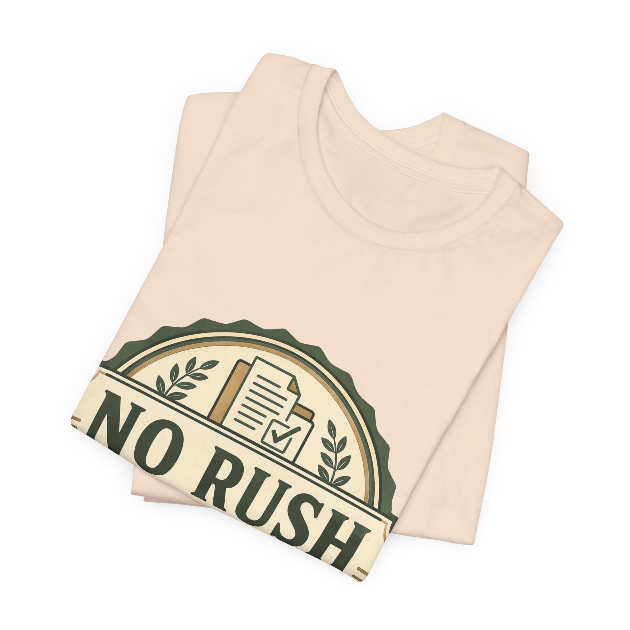 No Rush Department Unisex T-Shirt