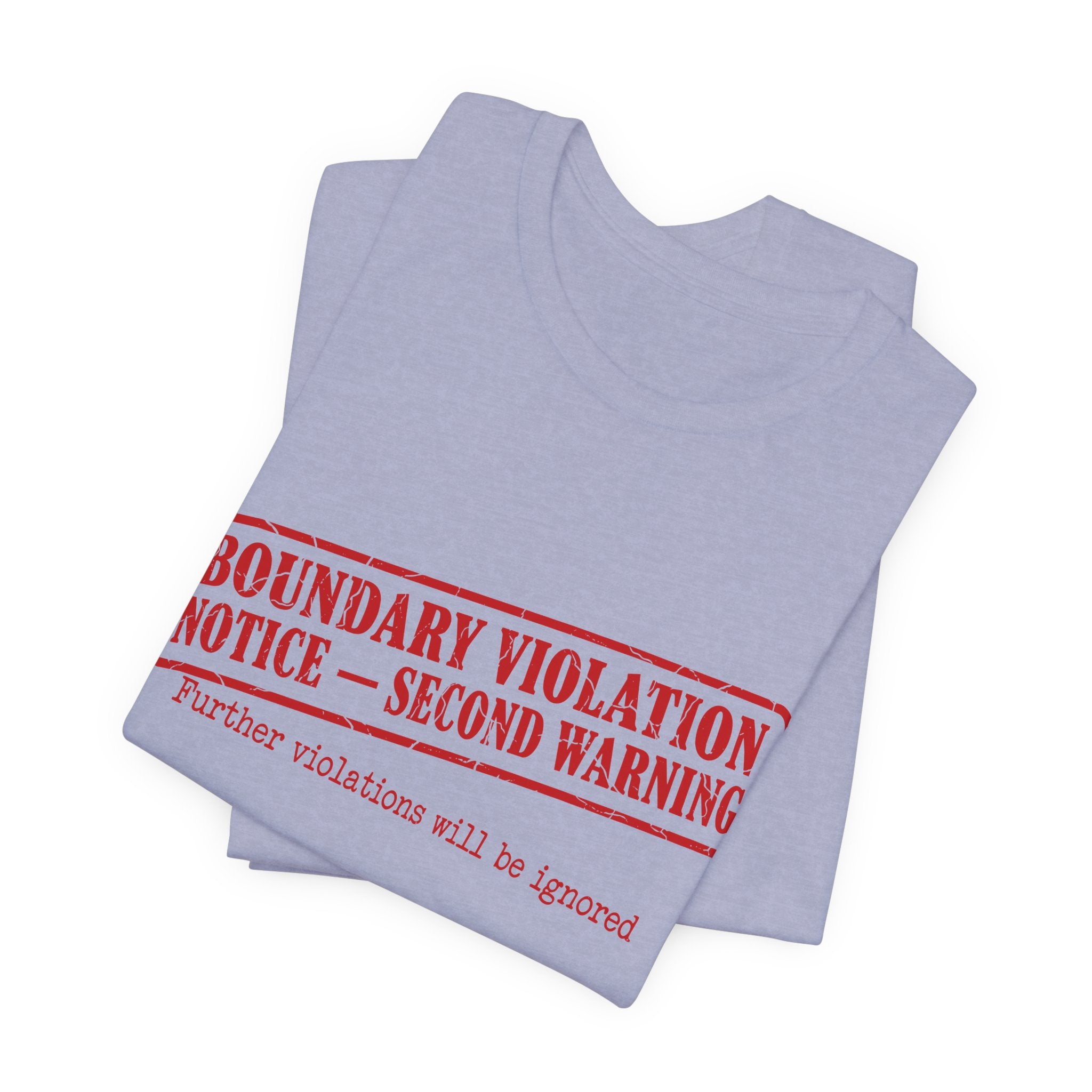 Boundary Violation Notice Unisex T-Shirt