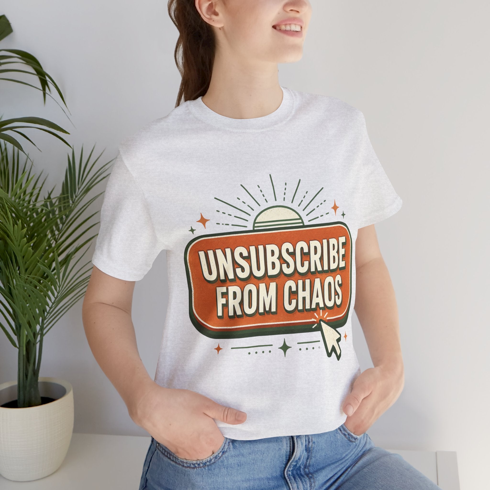 Unsubscribe From Chaos Unisex T-Shirt