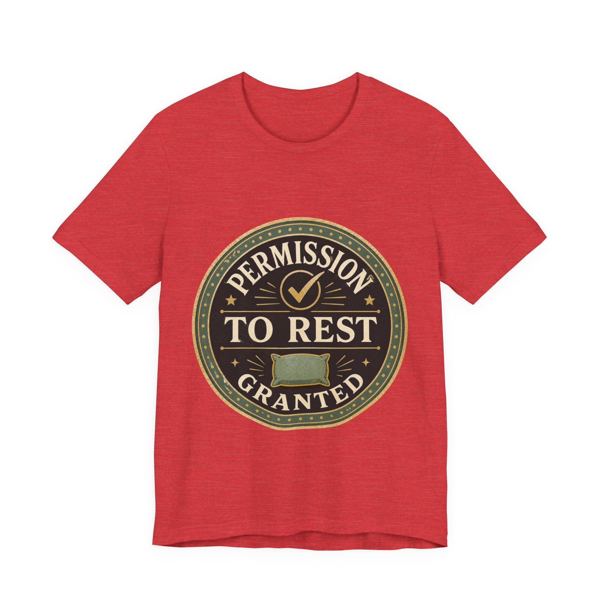 Permission To Rest Granted Unisex T-Shirt