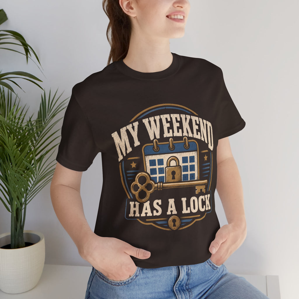 My Weekend Has A Lock Unisex T-Shirt