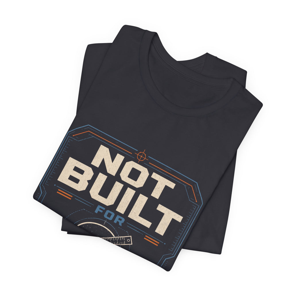 Not Built For Small Talk Unisex T-Shirt
