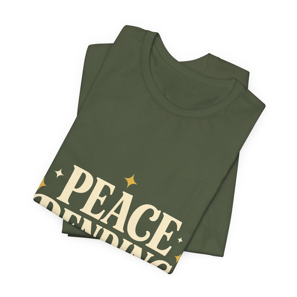 Peace Pending Unisex T-Shirt