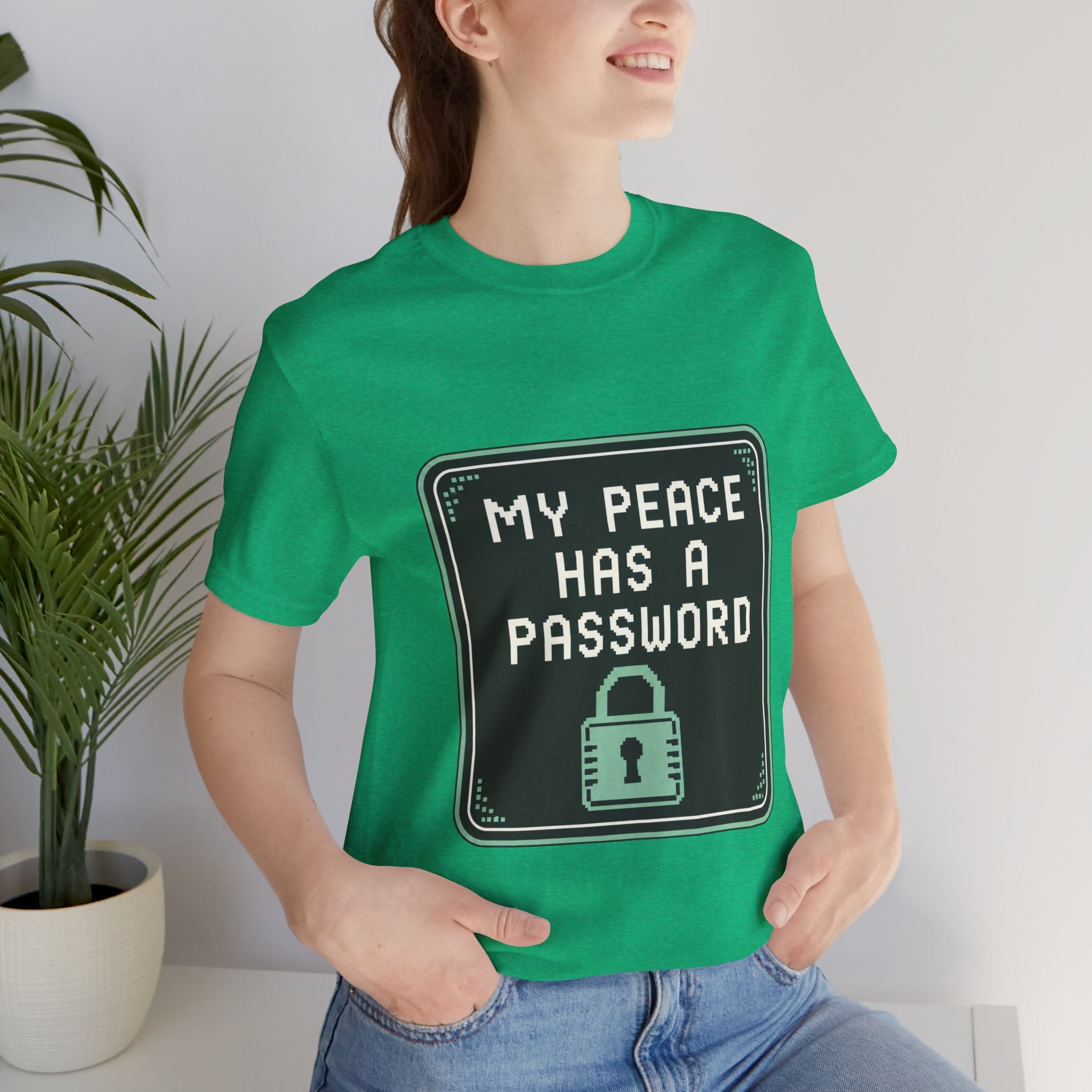 My Peace Has A Password Unisex T-Shirt