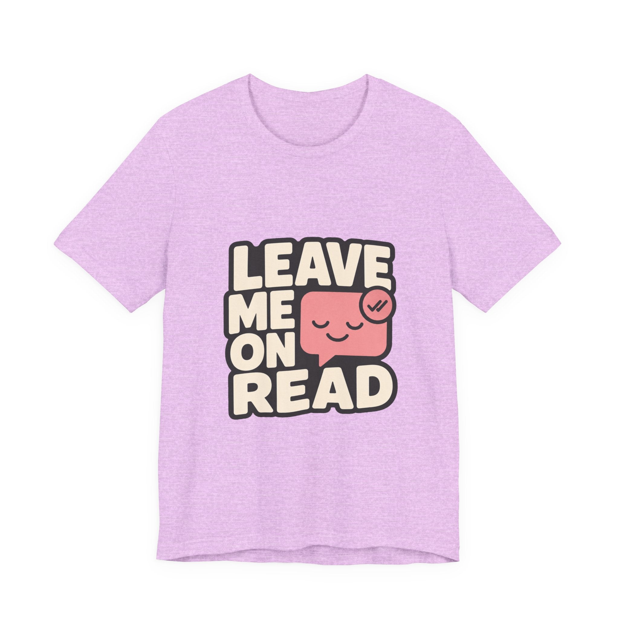 Leave Me On Read Unisex T-Shirt