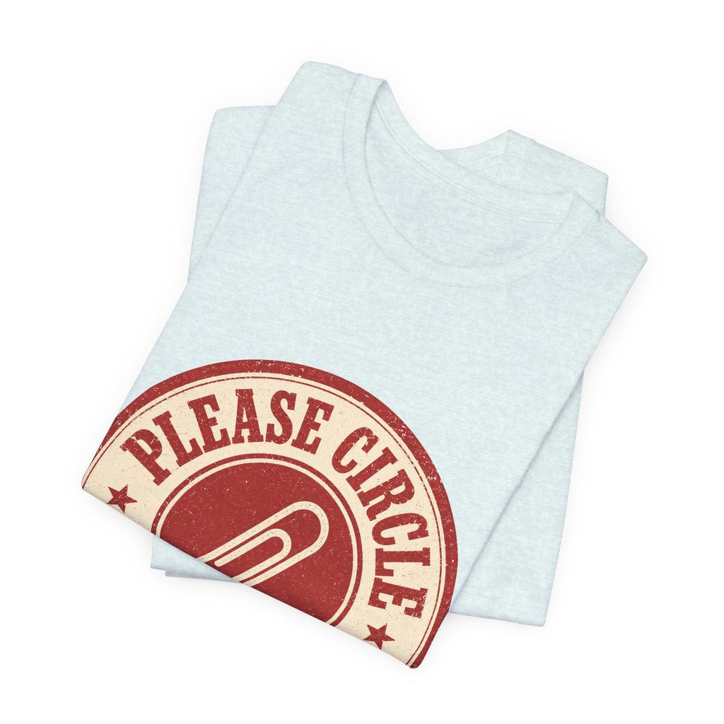 Please Circle Back Never Unisex T-Shirt