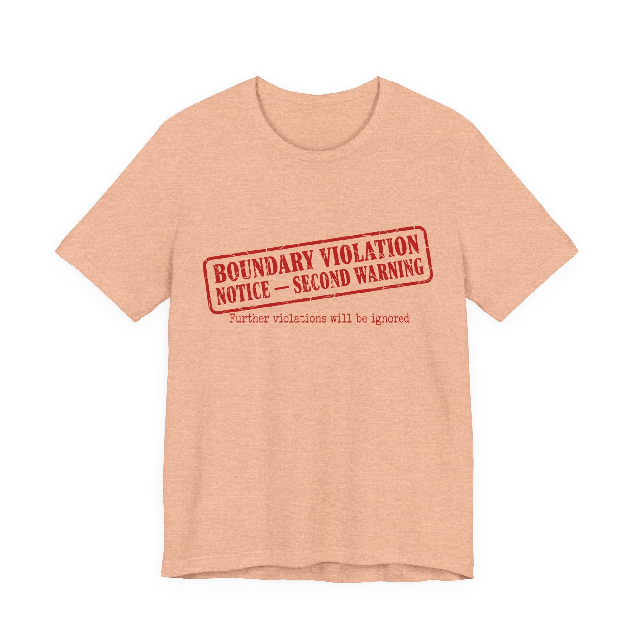 Boundary Violation Notice Unisex T-Shirt