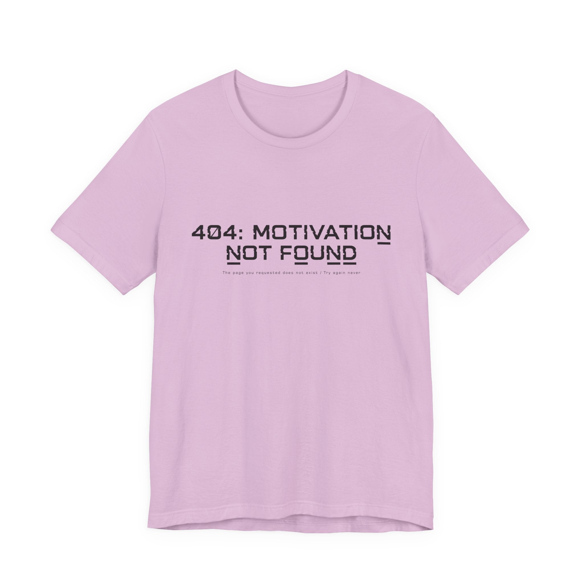 404 Motivation Not Found Unisex T-Shirt