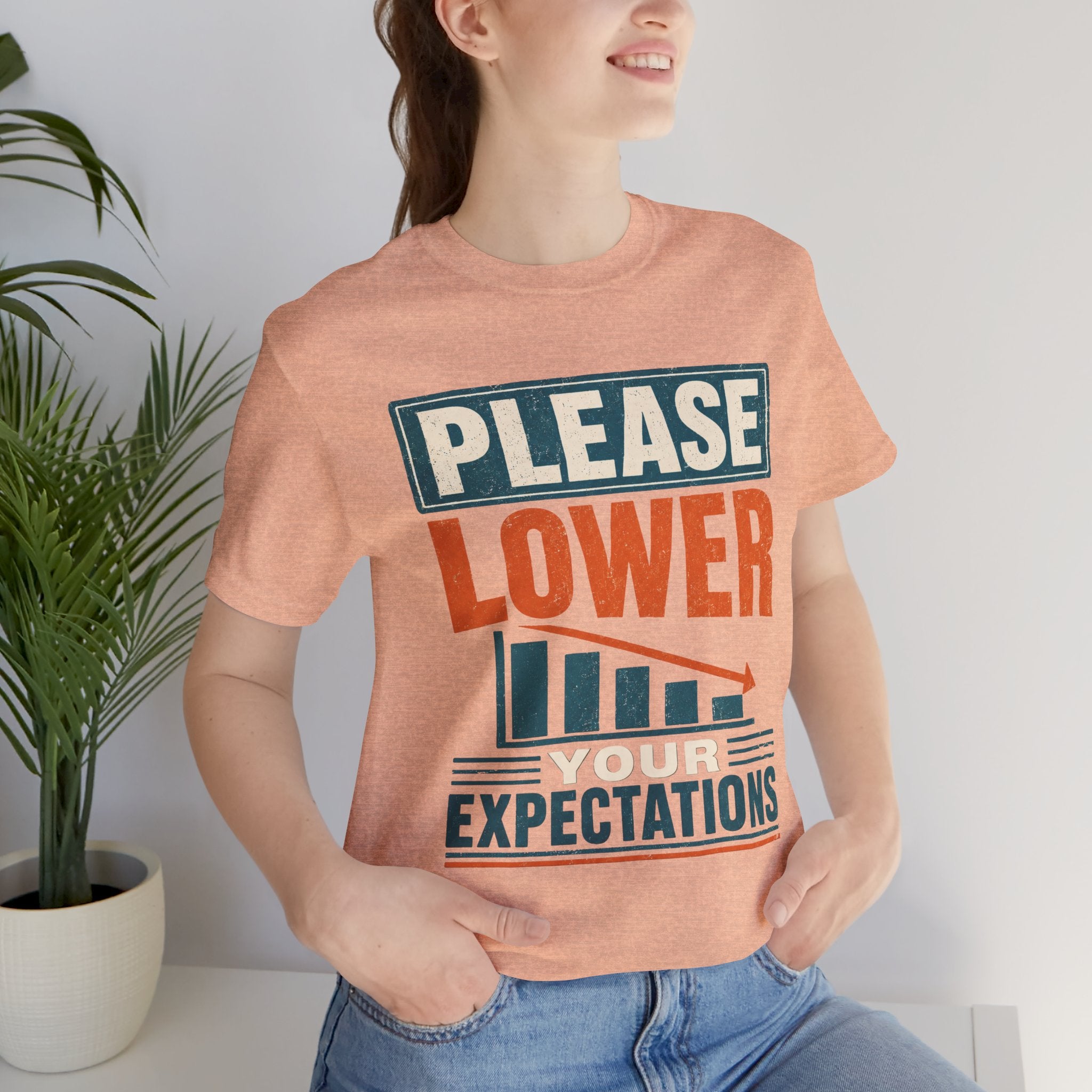 Please Lower Your Expectations Unisex T-Shirt