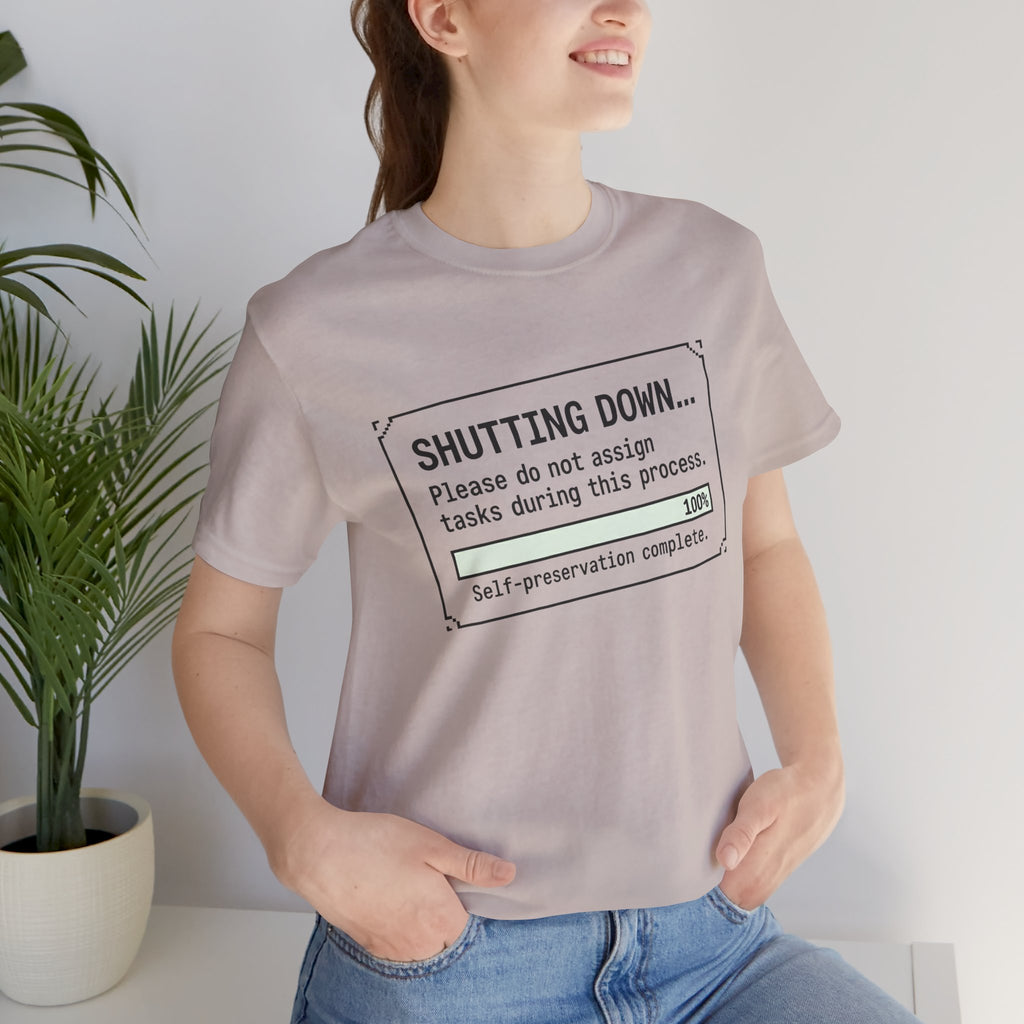 Shutting Down Please Do Not Assign Tasks Unisex T-Shirt