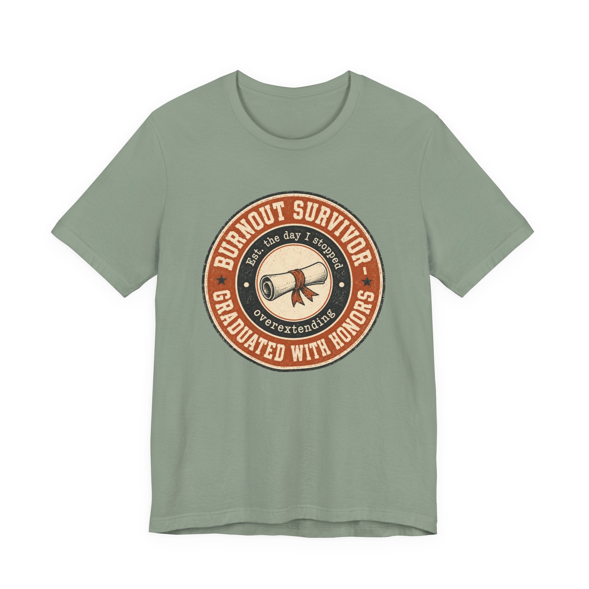 Burnout Survivor Graduated With Honors Unisex T-Shirt