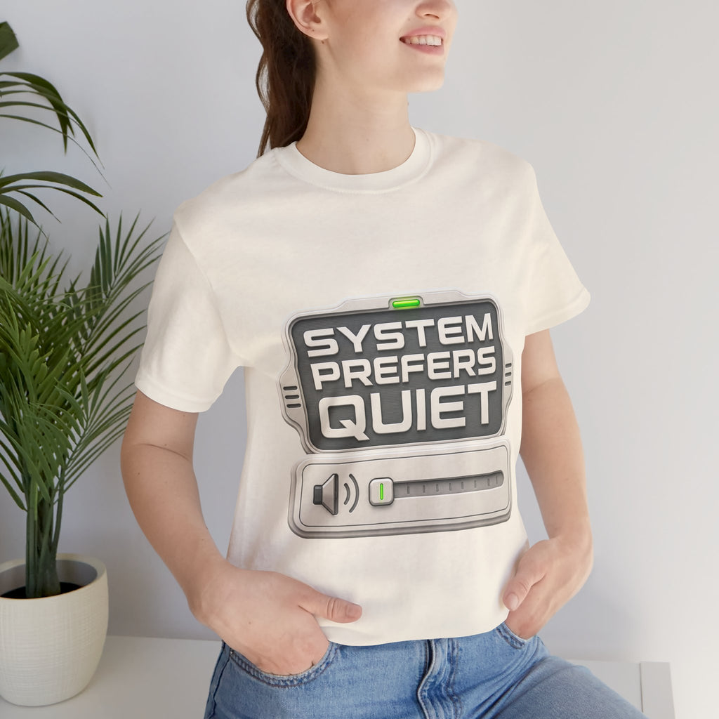 System Prefers Quiet Unisex T-Shirt
