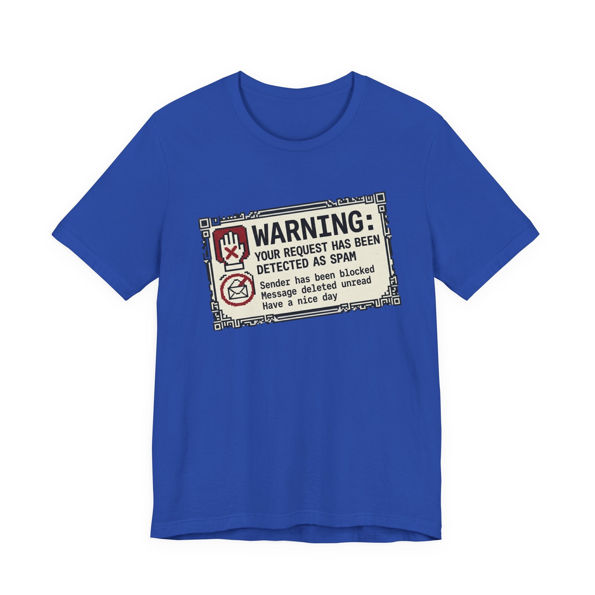 Warning: Your Request Has Been Detected as Spam Unisex T-Shirt