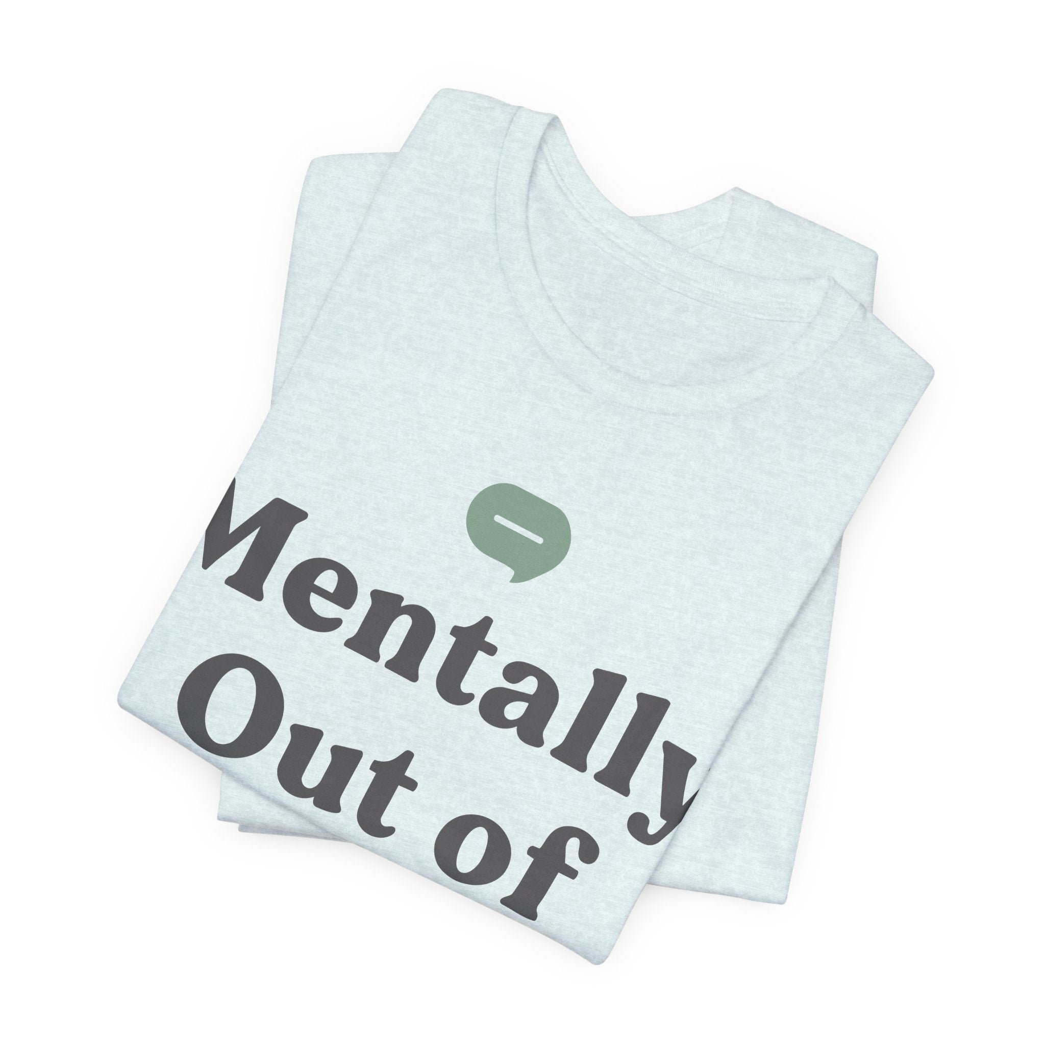 Mentally Out of Office Unisex T-Shirt