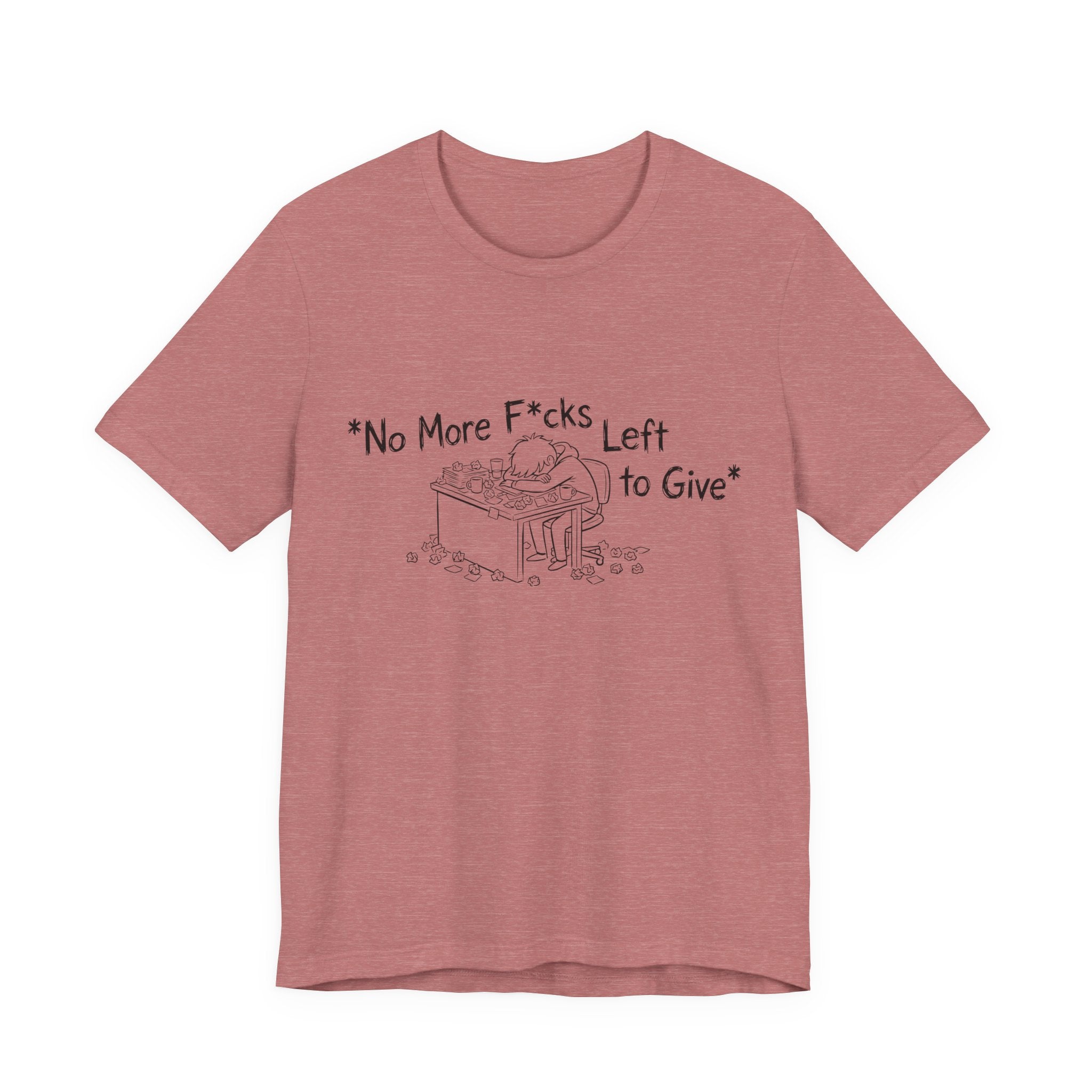 Zero Fs Left to Give Unisex T-Shirt