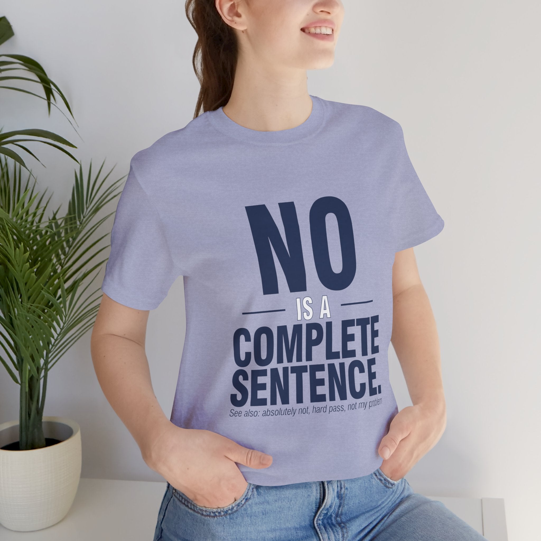 NO IS A COMPLETE SENTENCE.
