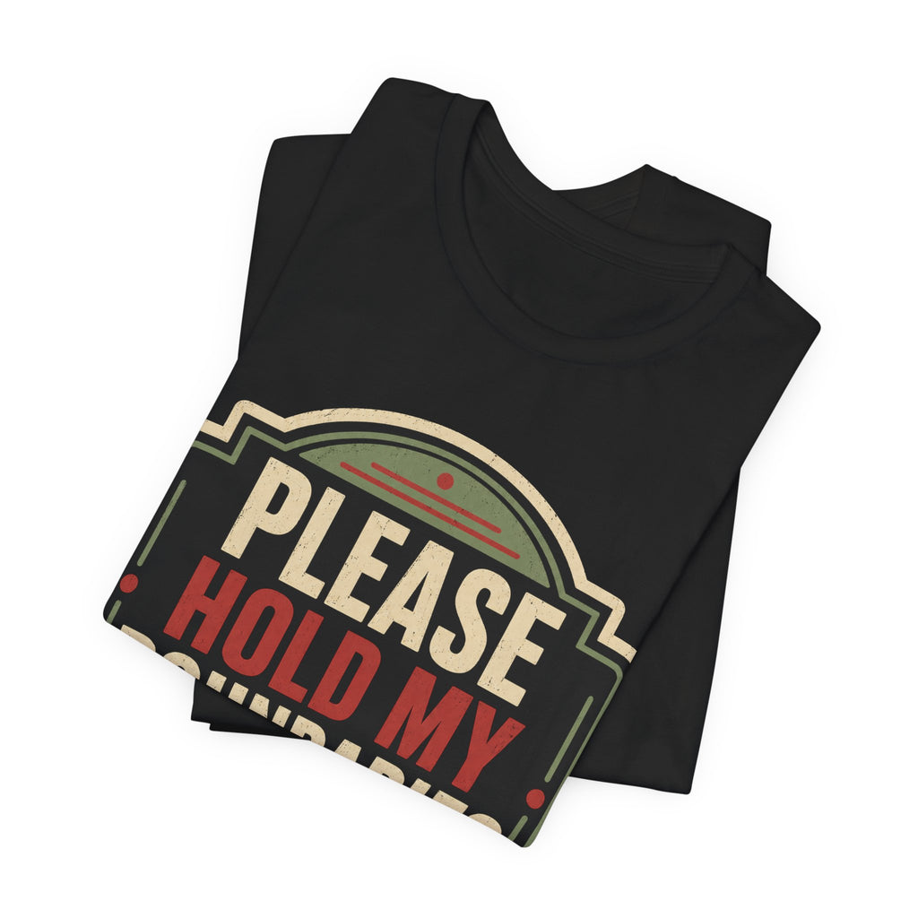 Please Hold My Boundaries Unisex T-Shirt