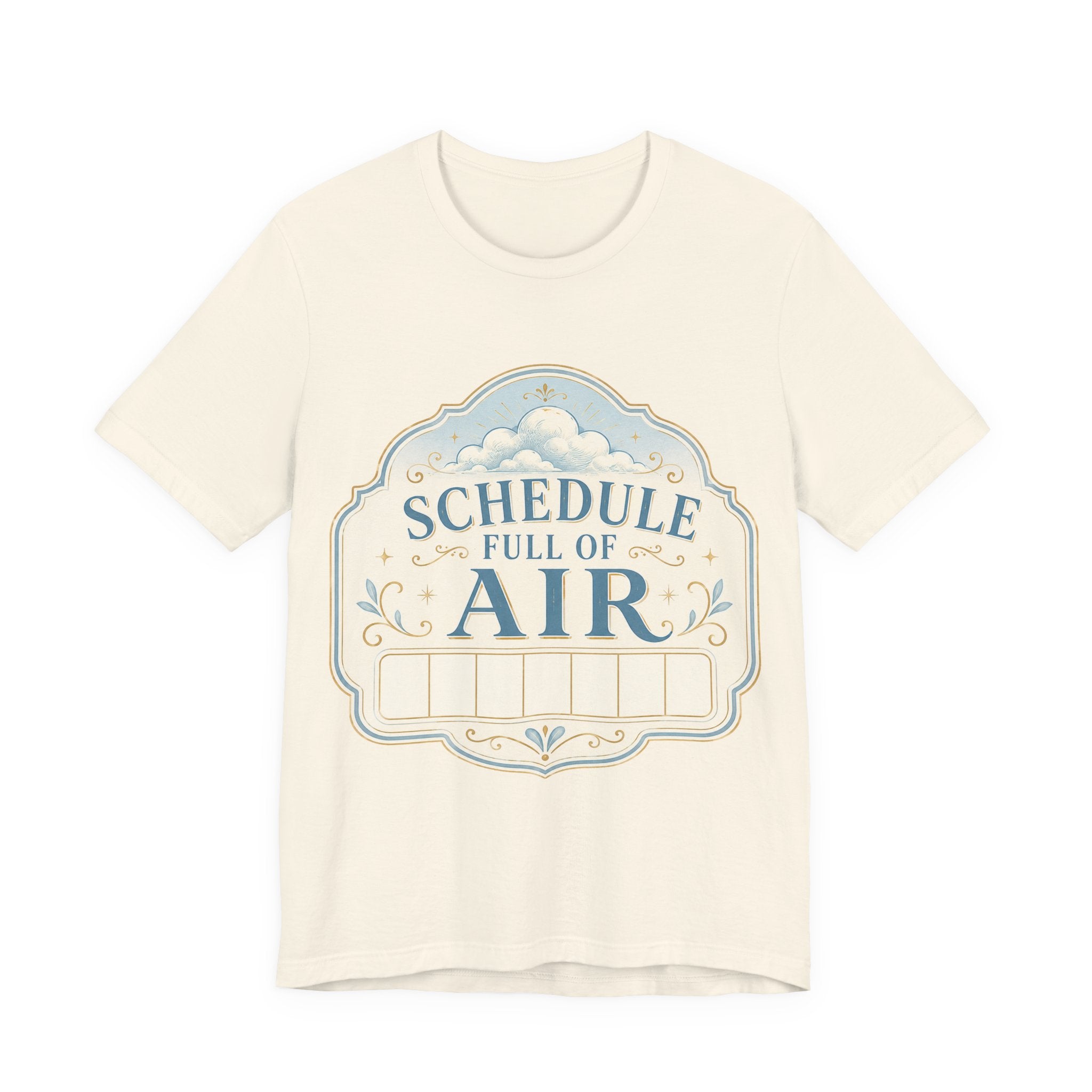 Schedule Full Of Air Unisex T-Shirt