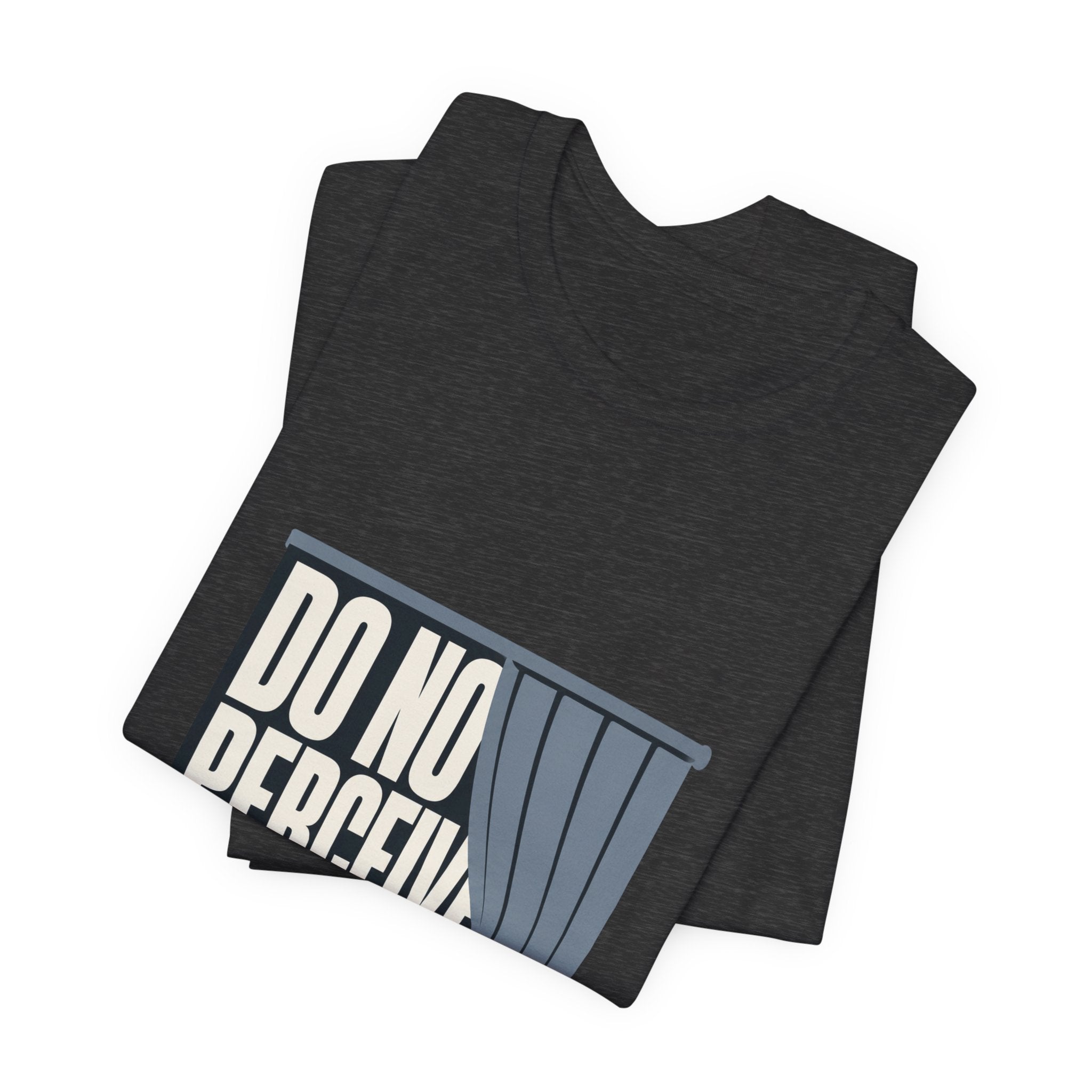 Do Not Perceive Me Unisex T-Shirt