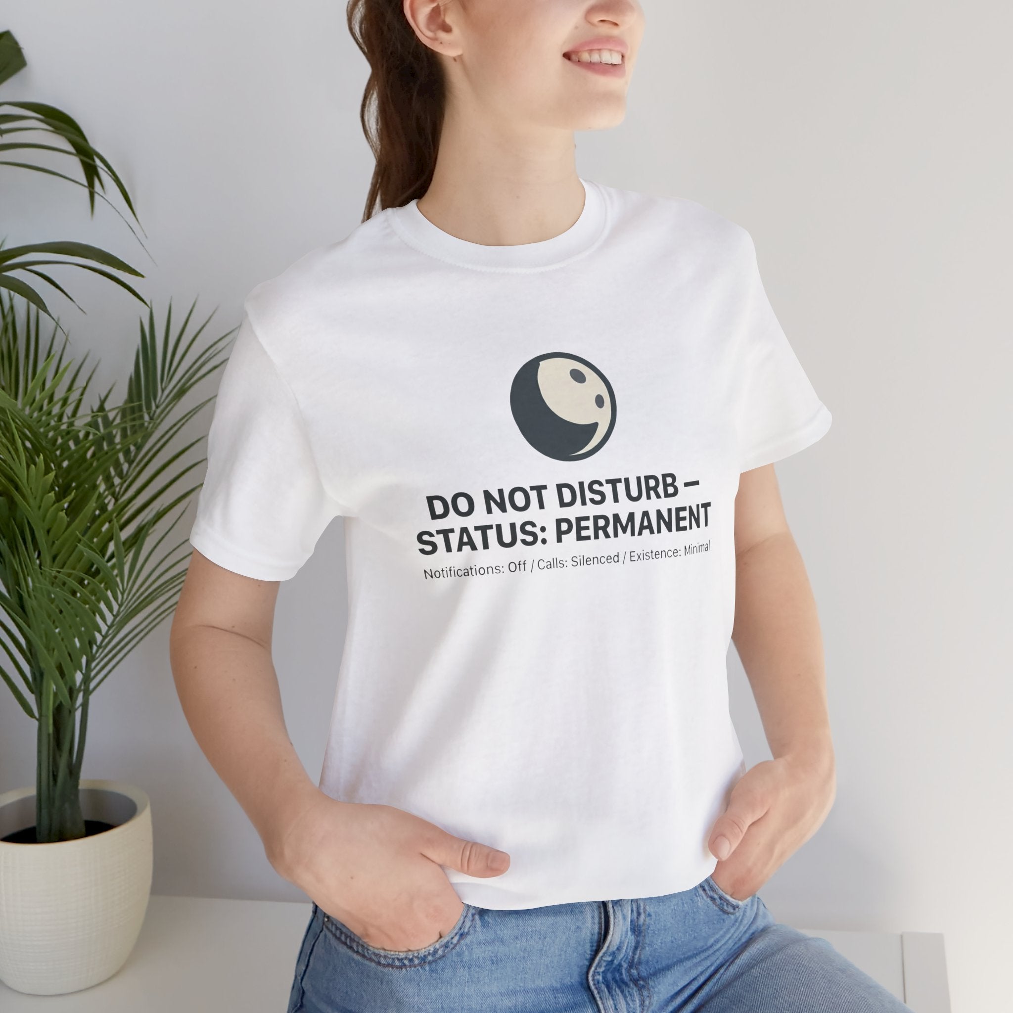 Do Not Disturb Status: Permanent Unisex T-Shirt